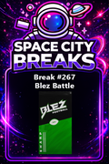 Break #267 - Blez Battle (Bad Idea??)