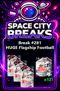 Break #281 - Mega Flagship Break - Full Spot