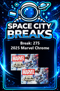 Break #275: 2025 Topps Marvel Chrome - 25% Filler